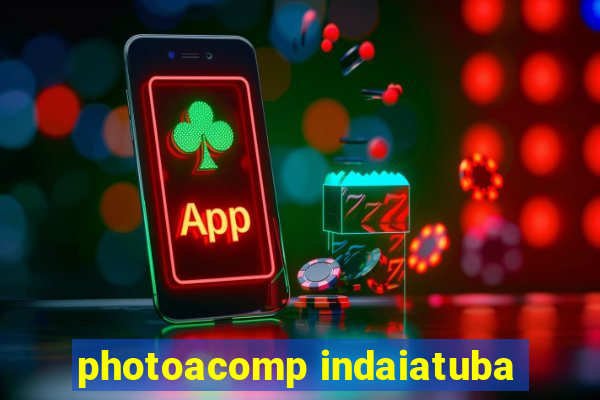 photoacomp indaiatuba